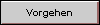 Vorgehen